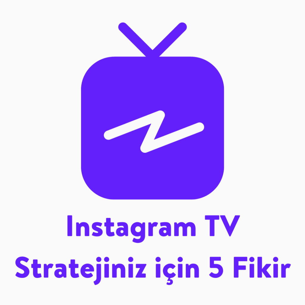 IGTV Fikirleri