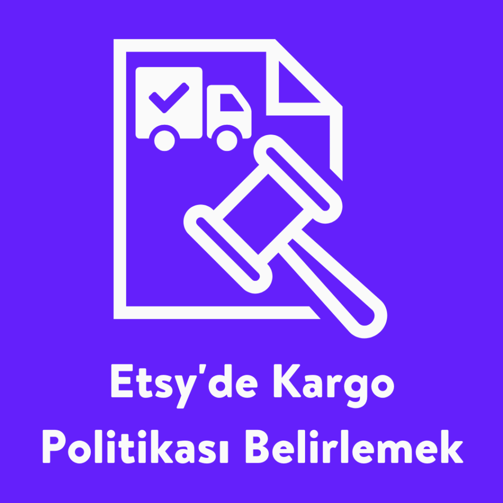 Etsy Kargo Politikası Nasıl Belirlenir