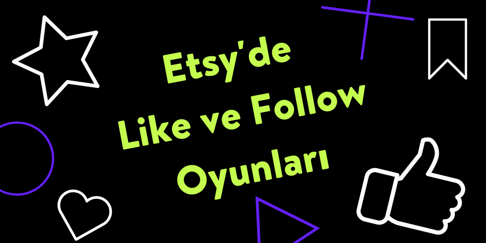 etsy like ve follow oyunları