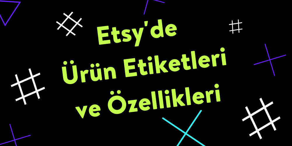 etsy ürün etiketleri