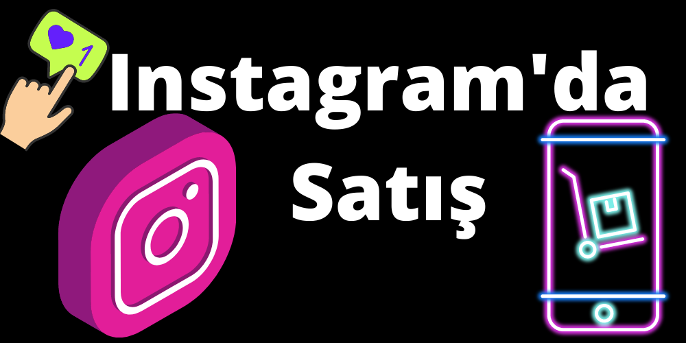 Instagram'da Satış