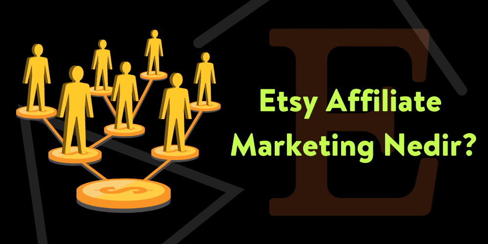 Etsy Affiliate Marketing Nedir