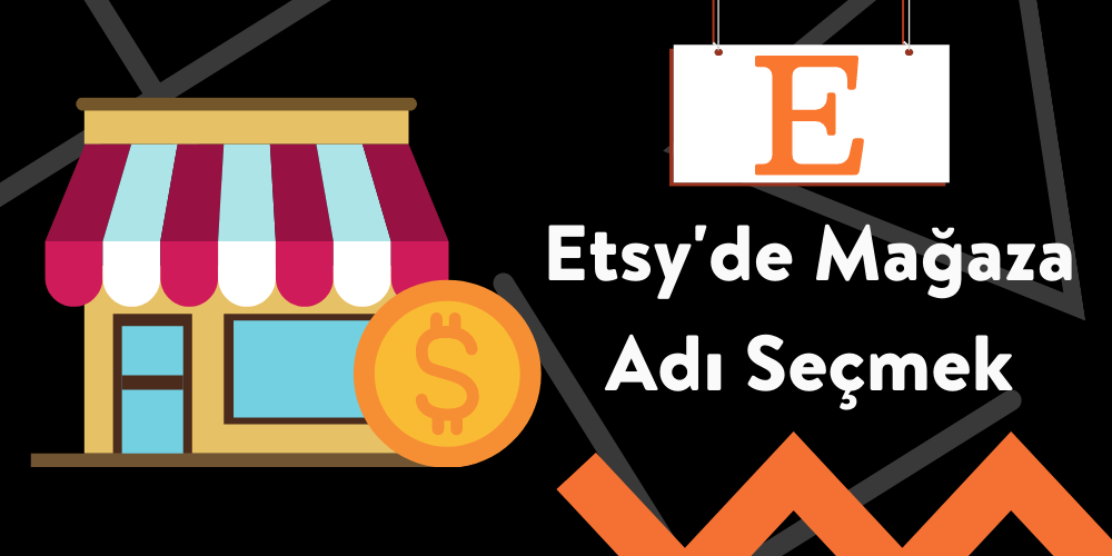 Etsy'de Mağaza Adı Seçmek