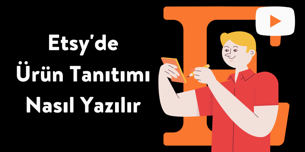 Etsy'de Ürün Tanıtımı Nasıl Yazılır