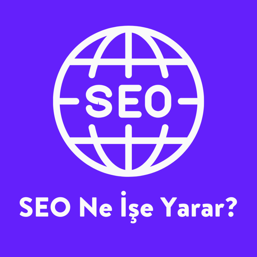 SEO Ne İşe Yarar