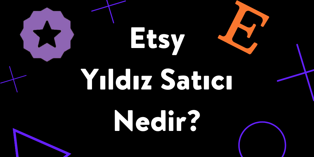 etsy yıldız satıcı