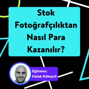 Stok Fotoğrafçılıktan Nasıl Para Kazanılır