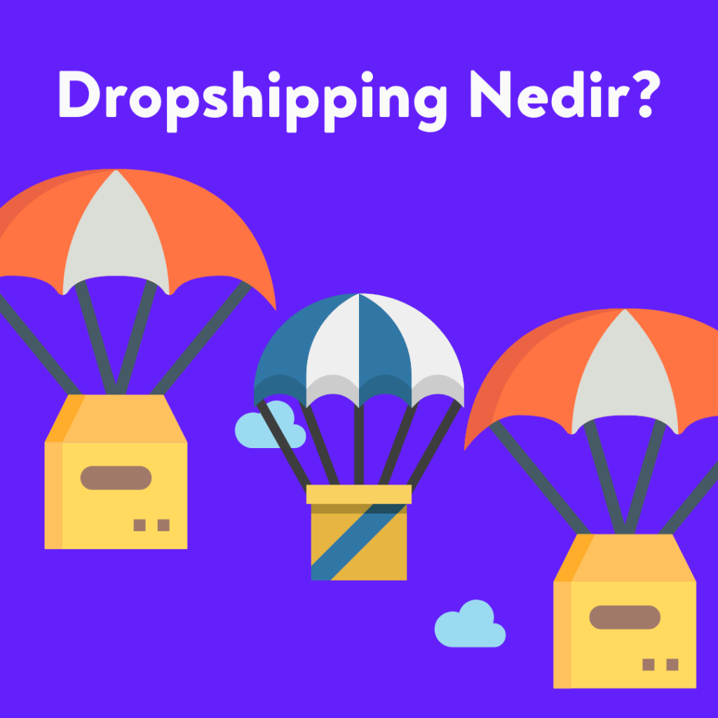 Dropshipping Nedir