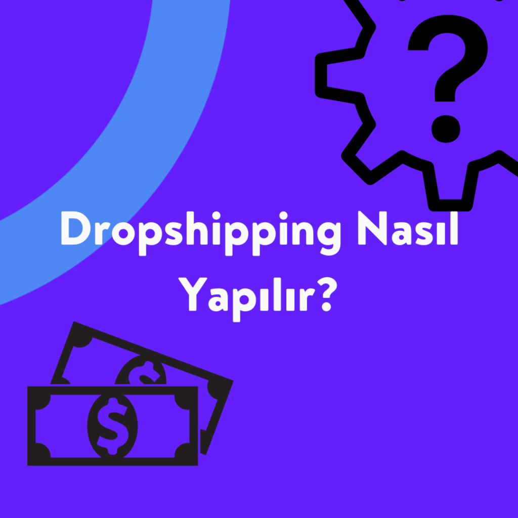 Dropshipping nasıl yapılır