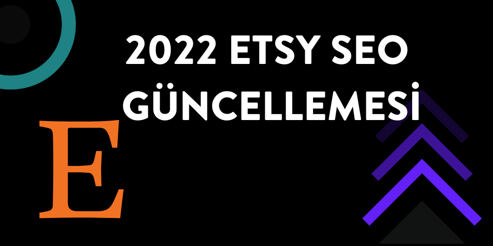 2022 etsy seo güncellemesi