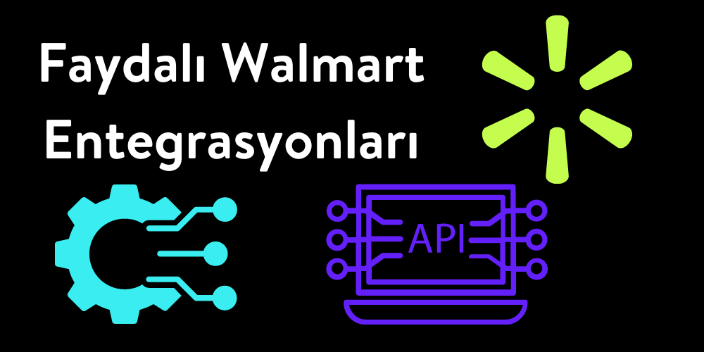 Walmart entegrasyonları