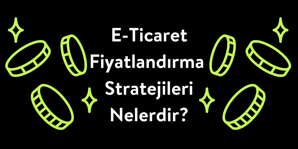 eticaret fiyatlandırma stratejileri